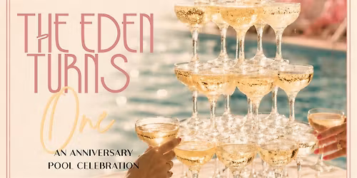 The Eden Turns One!