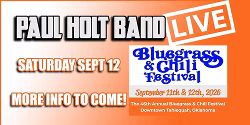 Paul Holt Band at Bluegrass & Chili Festival - Sept 12th
