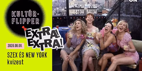 Szex \u00e9s New York kv\u00edzest \/\/ Kult\u00farFlipper EXTRA \/\/ ISON