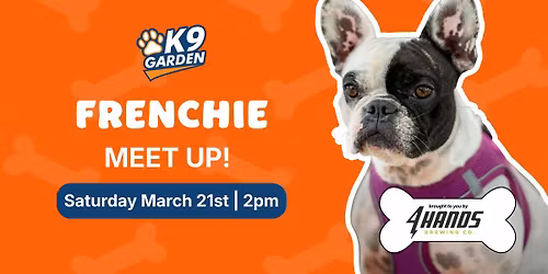 Frenchie Meet Up @ K9 Garden