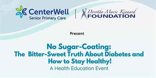 No Sugar-Coating: The Bitter-Sweet Truth About Diabetes (Education Event)