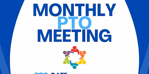 Monthly PTO Meeting