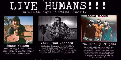 LIVE HUMANS featuring The Lonely Trojans - Jack Evan Johnson - James Norman