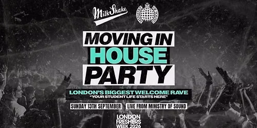 The Moving In House Party 2026 - Ministry of Sound | London's BIGGEST Welcome Rave \ud83d\ude32 - London Freshers Week 2026