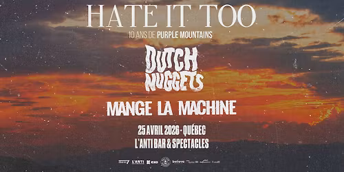 Hate It Too avec Dutch Nuggets et Mange la Machine \/\/ Samedi 25 avril 2026\/\/ L'Anti