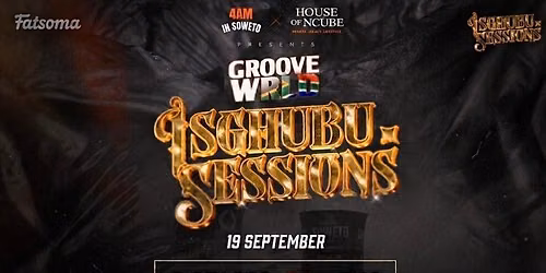 GROOVEWRLD ISGHUBU SESSIONS 