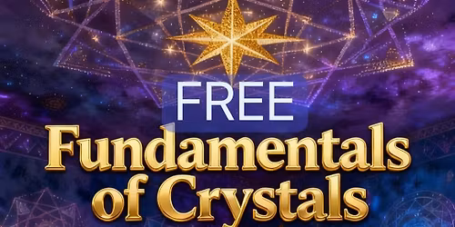 FREE Fundamentals of Crystal and Crystal Grids Classes 
