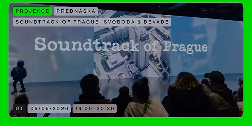 SOUNDTRACK OF PRAGUE \ud83d\udfe2 Svoboda & DEVADE