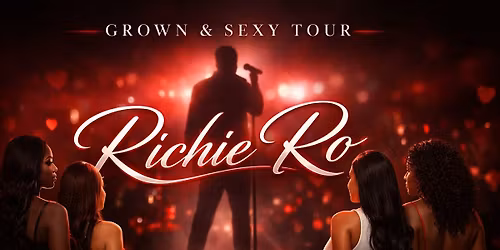 Los Angeles: Grown & Sexy Tour LADIES NIGHT Starring Richi Ro