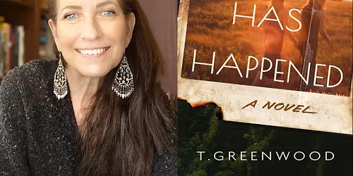 \ud83d\udcda Book Launch: T. Greenwood at Warwick's: EVERYTHING HAS HAPPENED