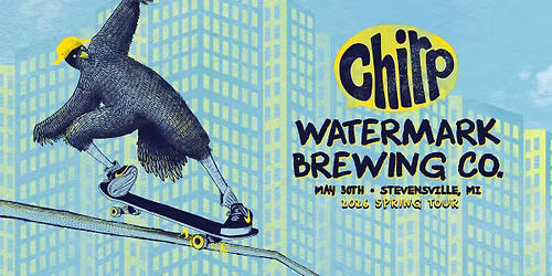 Chirp at Watermark Brewing 