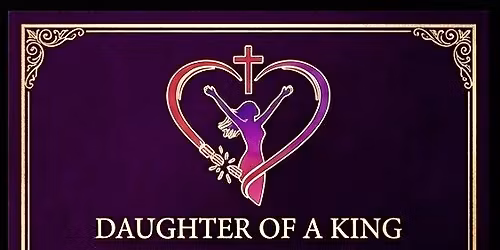 Daughter of a King 1st Annual Domestic Violence Awareness Gala 
