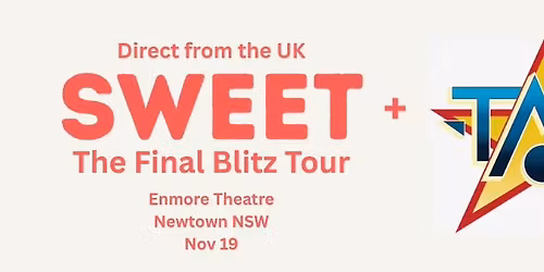 SWEET The Final Blitz Tour + TMG + Starcrazy