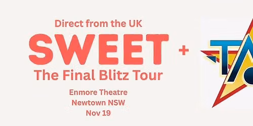 SWEET The Final Blitz Tour + TMG + Starcrazy