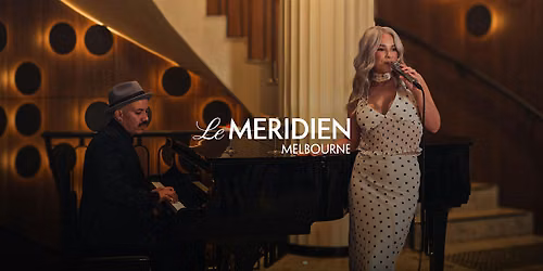 The Grand Jazz Dinner Show at DOLLY, Le M\u00e9ridien Melbourne