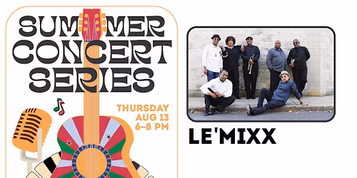 Free Summer Concert Series | Le'Mixx
