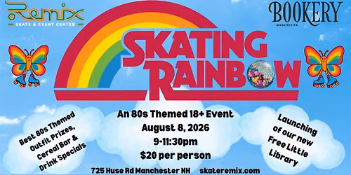 Skating Rainbow: An 80's Themed 18+ Skate Night Event at REMIX