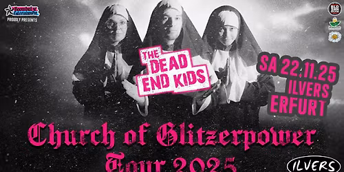 THE DEAD END KIDS [DD\/LE] + \u00c6RGR [B] | 22.11.25 Ilvers Erfurt