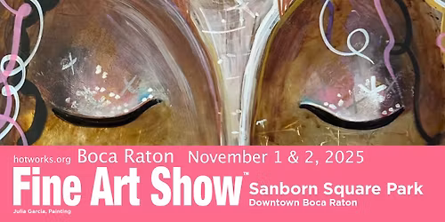 Boca Raton Fine Art Shows by Hot Works