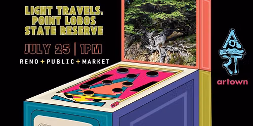 Light Travels: Point Lobos State Reserve for Artown