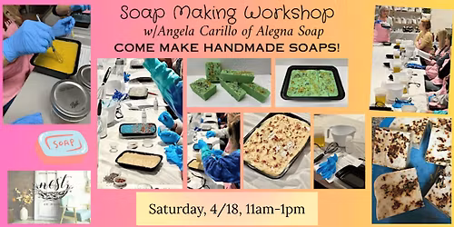 Soap Making Workshop with Angela of Alegna Soap