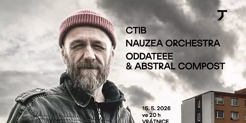 Ctib, Oddateee & Abstral Compost (USA \/ CH), Nauzea Orchestra @Ro\u017enov p\/R