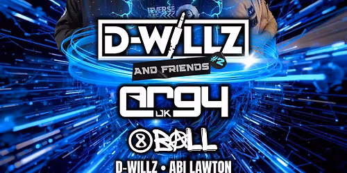 D-willz & Friends #2 Special Guests Argy & 8Ball