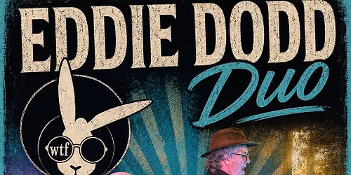 Eddie Dodd Duo At White Rabbit 