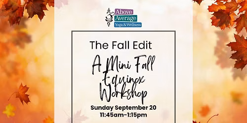The Fall Edit: A Free Mini Fall Equinox Workshop