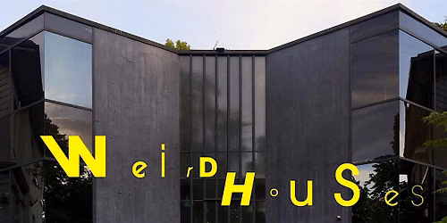 WEIRD HOUSES\u2014PART 7