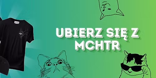 Ubierz si\u0119 z MCHTR - MERCH MCHTR