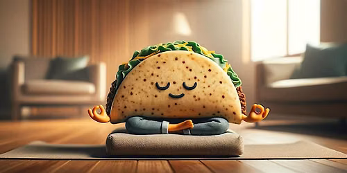 Meditation and Tacos Meetup!