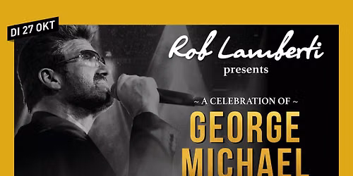 Rob Lamberti presents A Celebration of George Michael \/\/ 013 Tilburg