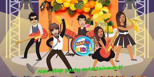 Gigs 4 Kidz - Big summer blowout! Saturday 30th August 2.30 - 5pm