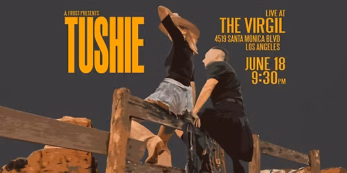 TUSHIE - Live at The Virgil