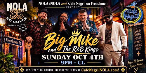 Big Mike & The R&B Kings LIVE \u2014 A Special NOLAxNOLA Sunday at Cafe Negril