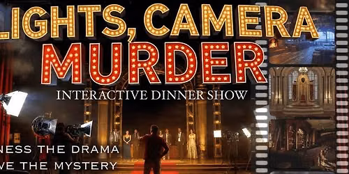 Lights! Camera! Murder! - Mystery Dinner Theatre
