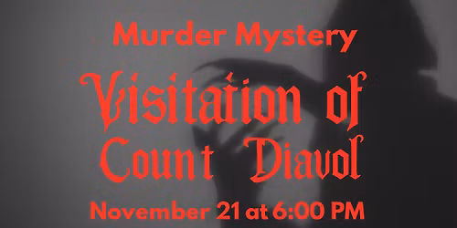 Murder Mystery- The Visitation of Count Diavol