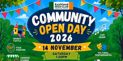 \u2618\ufe0f AUCKLAND IRISH CLUB COMMUNITY OPEN DAY 2026 \u2618\ufe0f