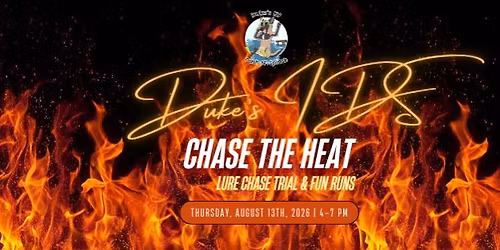 Dukes IDS Chase the Heat Lure Chase Trial #3 + Fun Runs