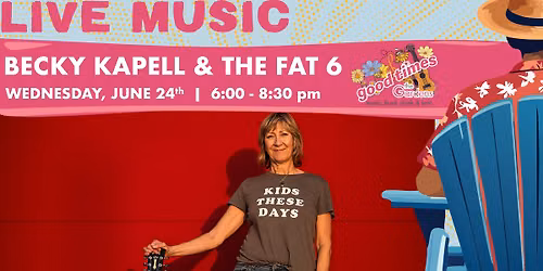 Becky Kapell & the Fat 6 - Good Times @ The Gardens