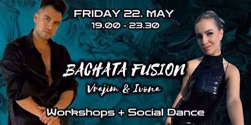 Bachata Workshop w\/Vrajim & Ivona (22.05.2026)