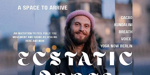 Ecstatic Dance \u2013 Cacao, Kundalini, Breath & Voice | Yoga Now Berlin