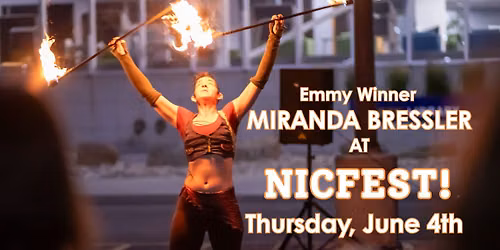 Emmy Award Winner Fire Perfromer, Miranda Bressler at NIC Fest 2026