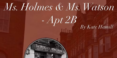 Ms. Holmes & Ms. Watson: Apt 2B FREE SHOW at Meredith College