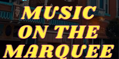 Music On The Marquee