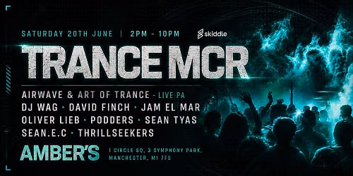 TranceMCR: Sean Tyas, Thrillseekers, Oliver Lieb, Airwave, Art of Trance, DJ Wag and Podders!
