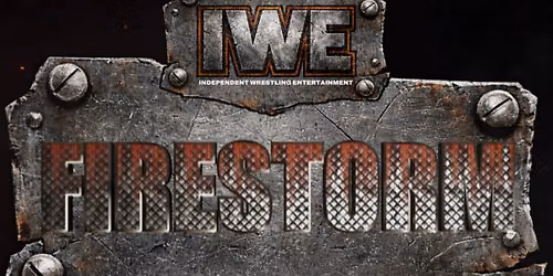 IWE FIRESTORM! LIVE