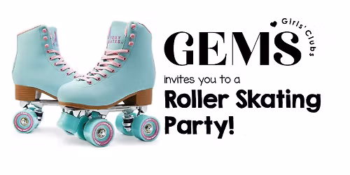 GEMS\/Cadets Roller Skating Party