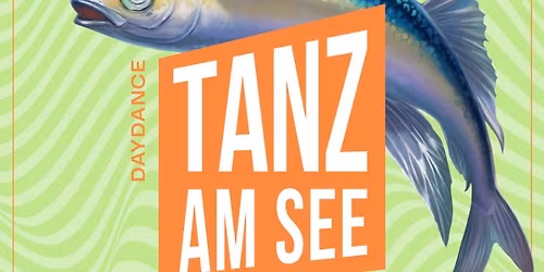 TANZ AM SEE 2026 | Day Dance